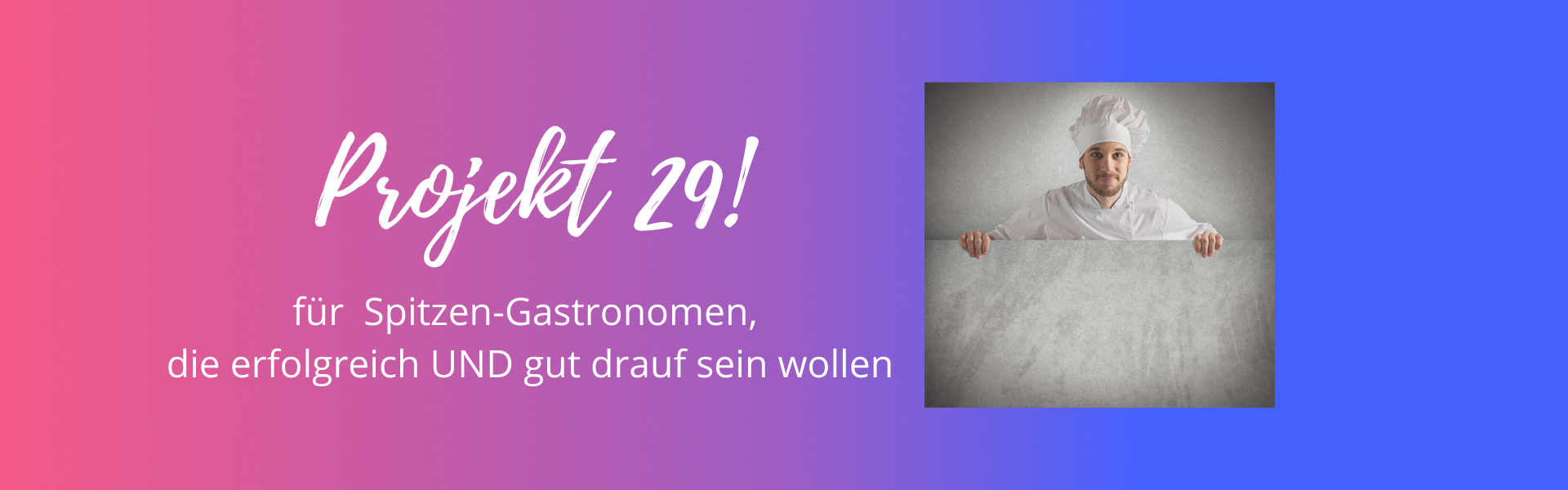 Header web Gastro Projekt 29 successful chef projekt 29